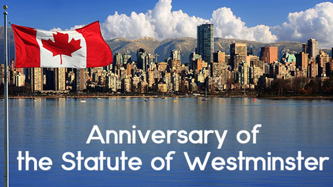 Anniversary of the Statute of Westminster in Canada